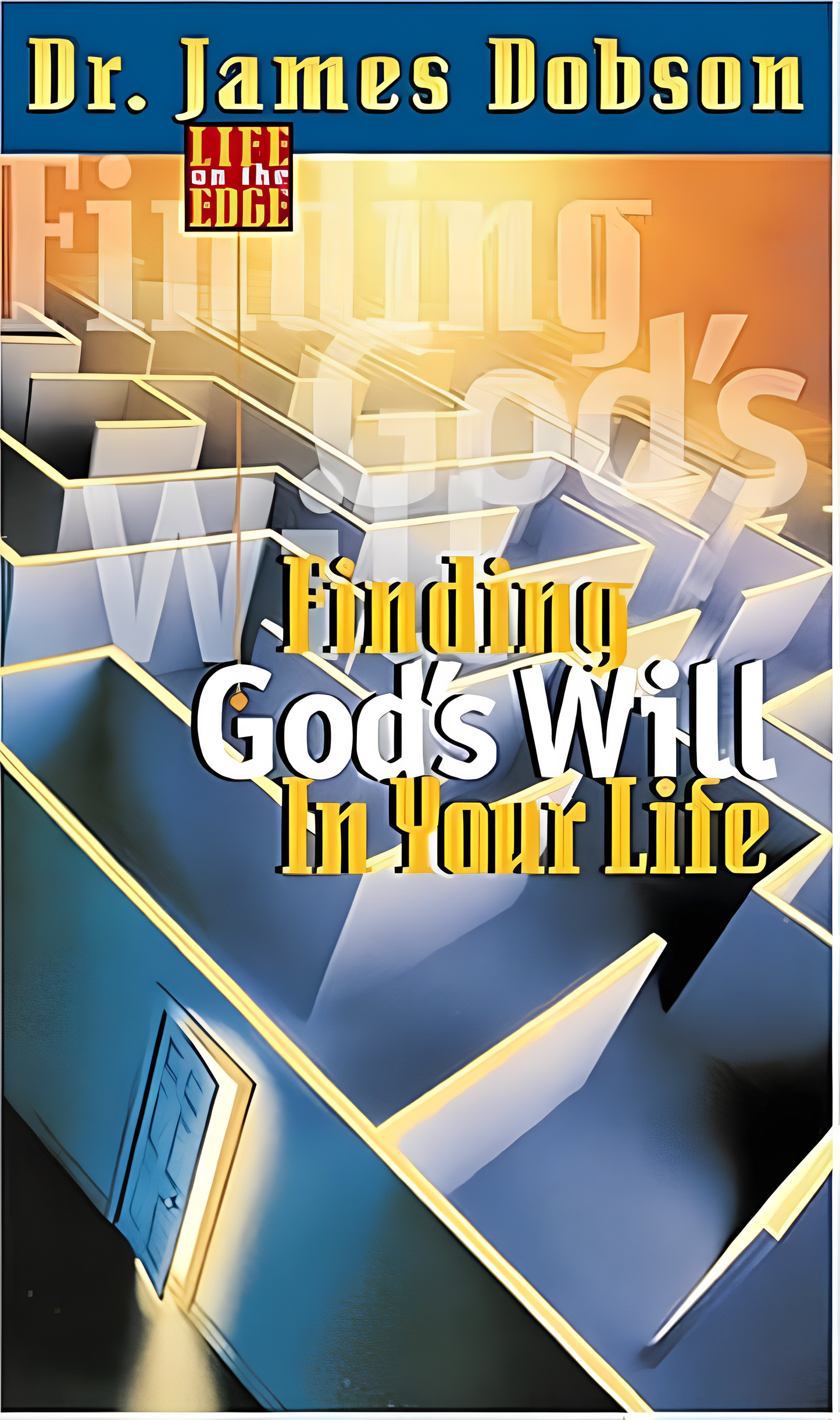 Life on the Edge: Finding God's Will For Your Life