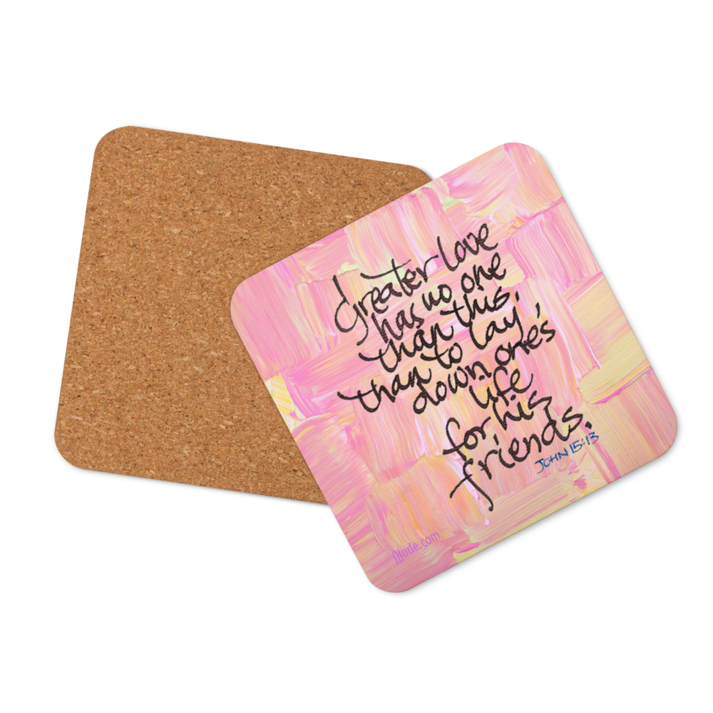Greater Love: John 15:13 - Cork-back coaster