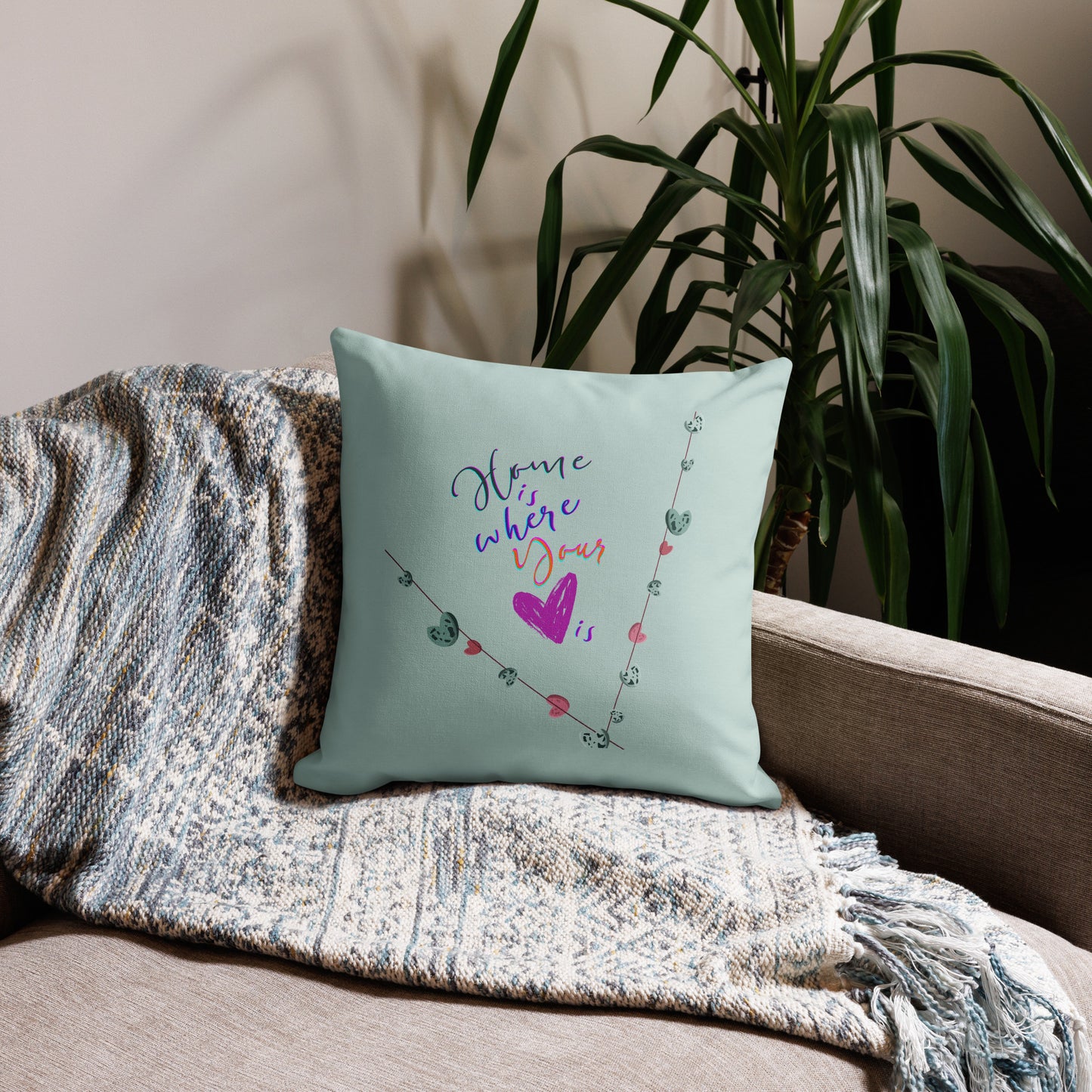 Home is Where Your Heart Is: Premium Cushions