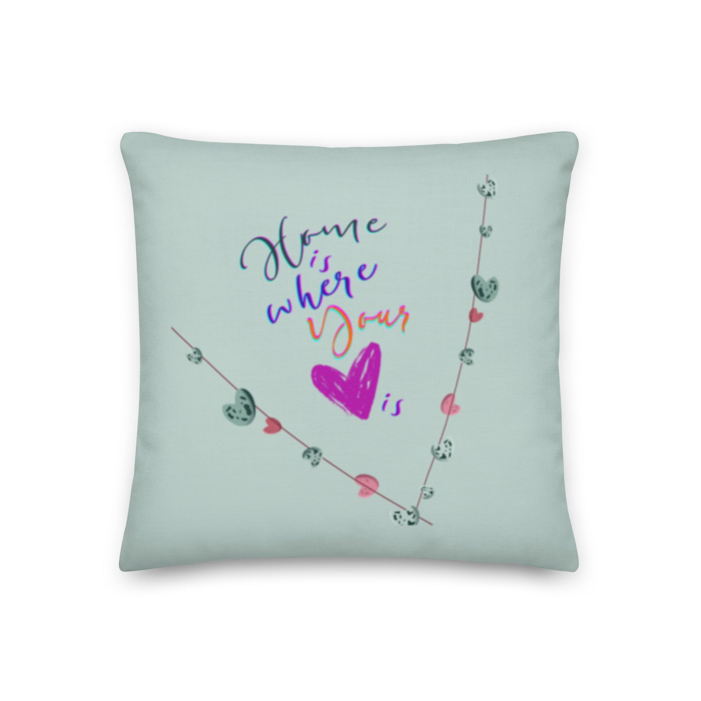 Home is Where Your Heart Is: Premium Throw Cushions