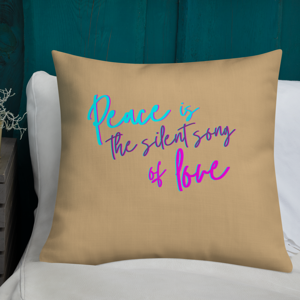 Peace is the Silent Song of Love: Premium Pillows