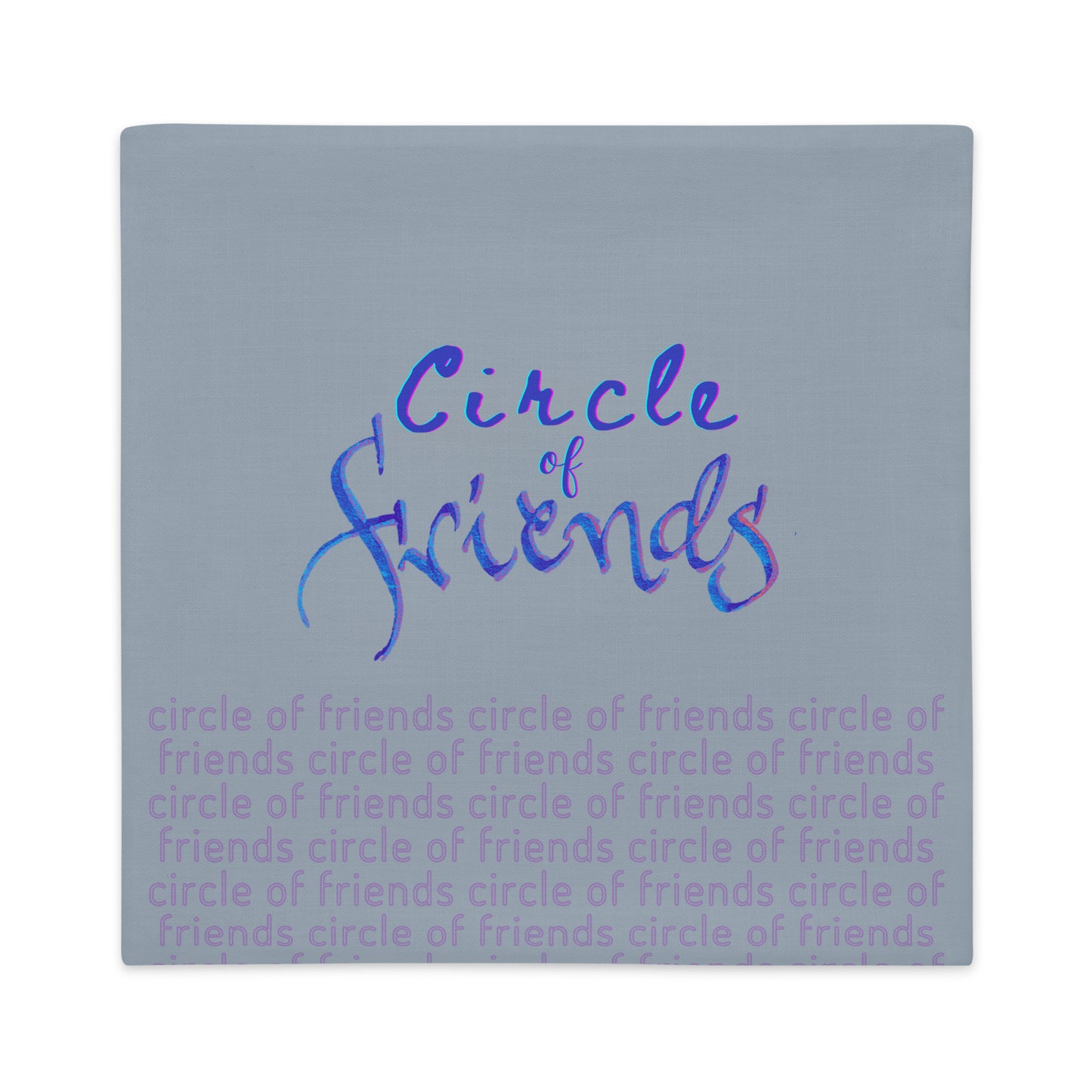 Circle of Friends: Premium Cushion Covers | 22"x22"