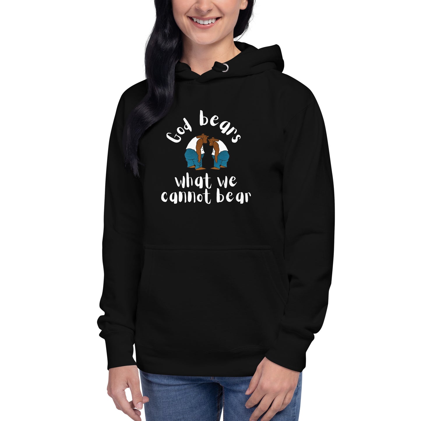 God Bears What We Cannot Bear | Unisex Hoodie