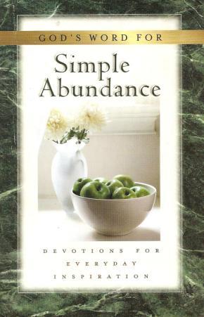 God's Word for Simple Abundance; Devotions for Everyday Inspiration