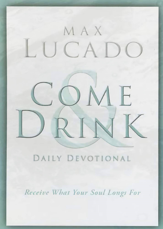 Come & Drink: A Daily Devotional for the Come Thirsty Church Experience