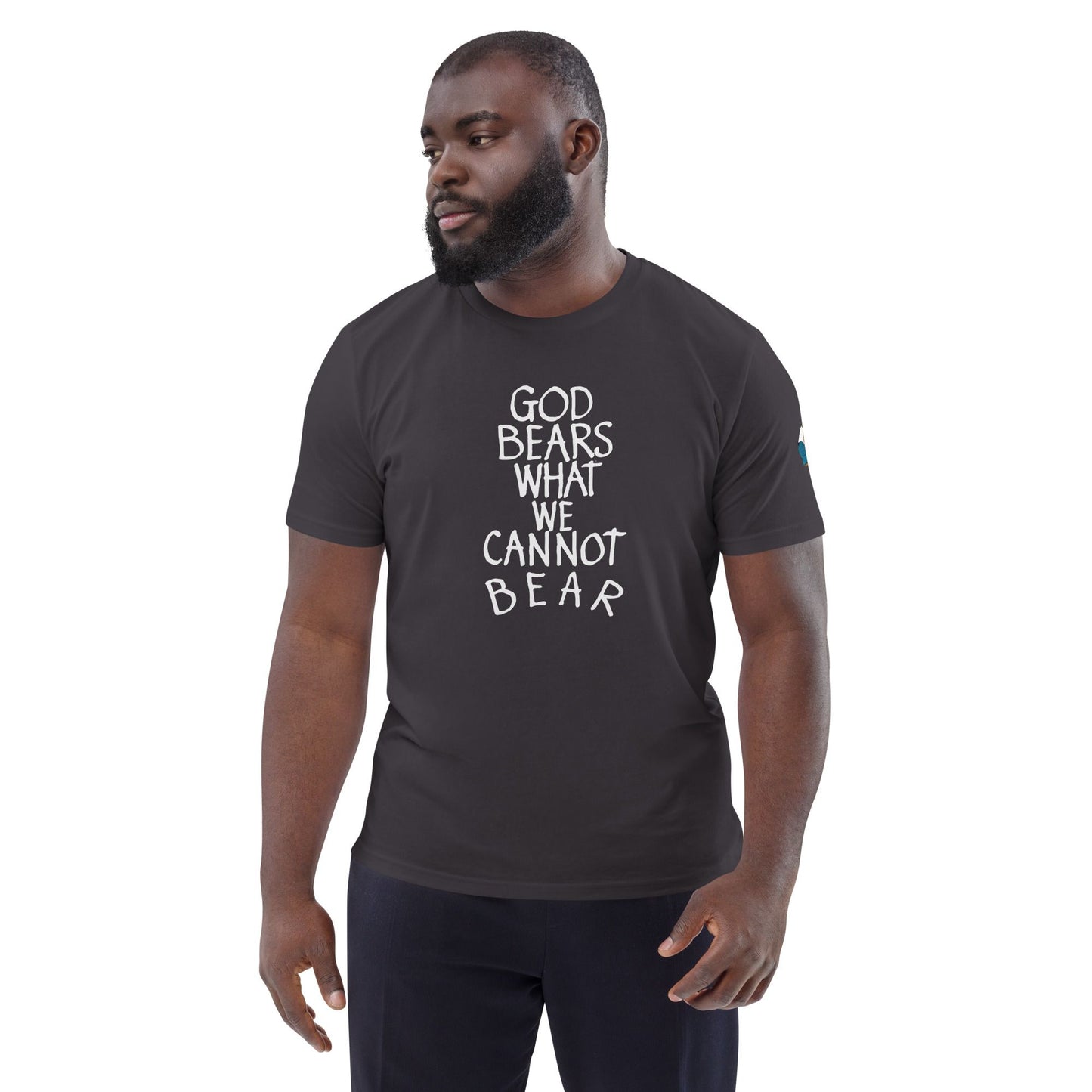 God Bears What We Cannot Bear: Unisex organic cotton t-shirts