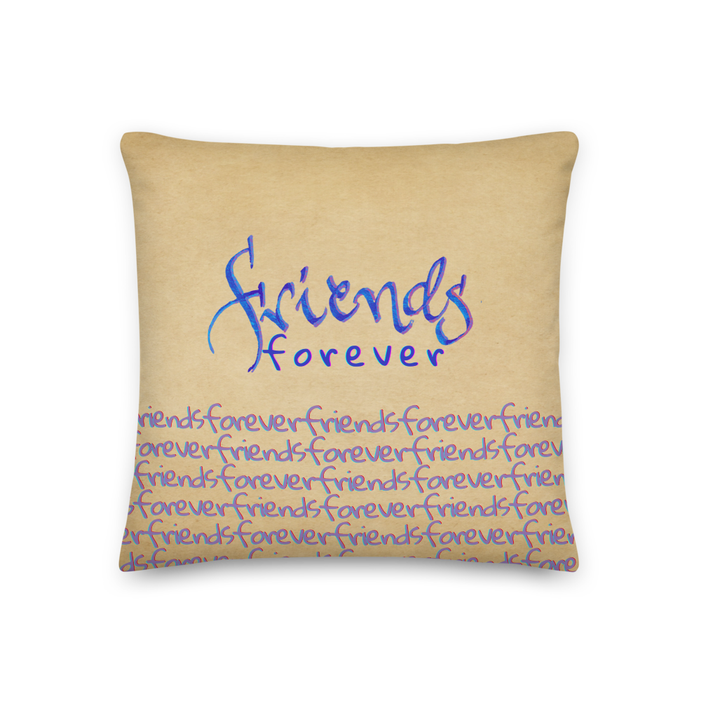 Friends Forever | Premium Cushions | 18"x18"