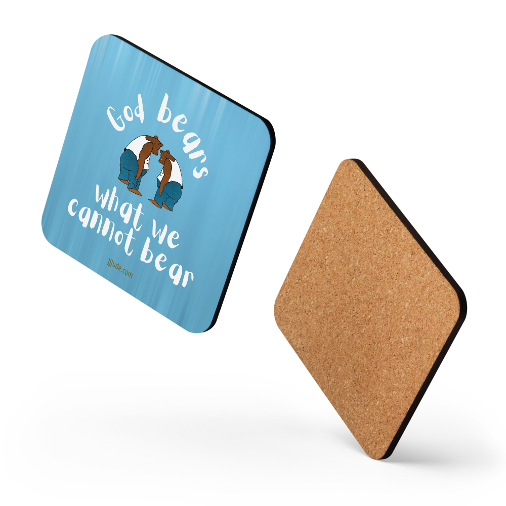 God Bears What We Cannot - Cork-back coaster