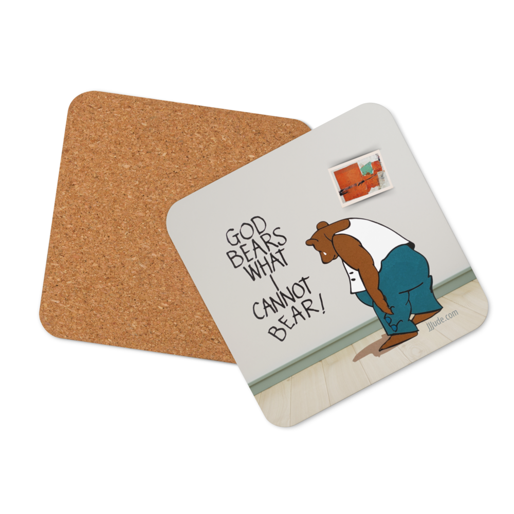 God Bears What I Cannot Bear - Cork-back coaster