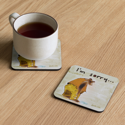 I'm Sorry ... - Cork-back coaster