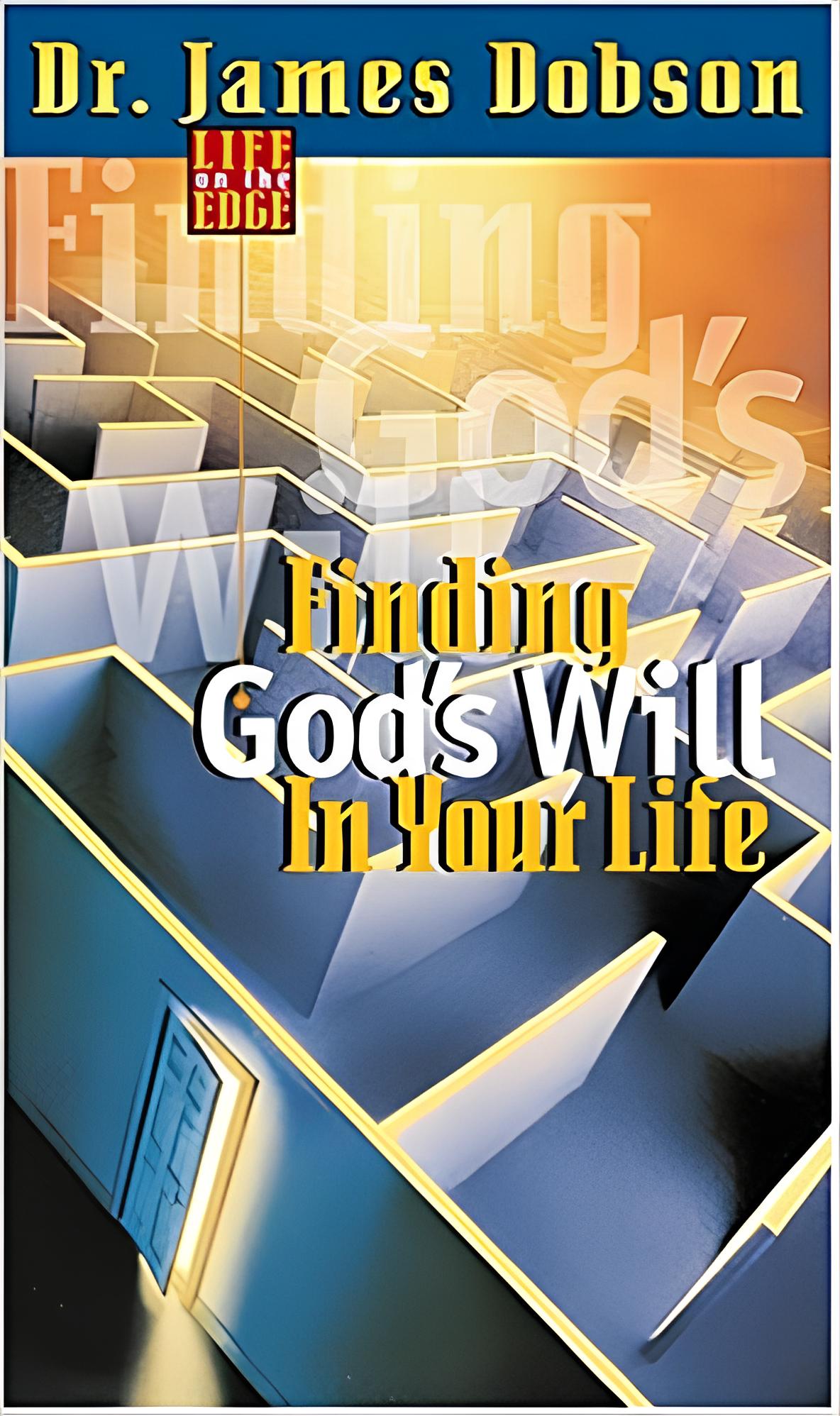 Life on the Edge: Finding Gods Will For Your Life | JJJude | James Dobson