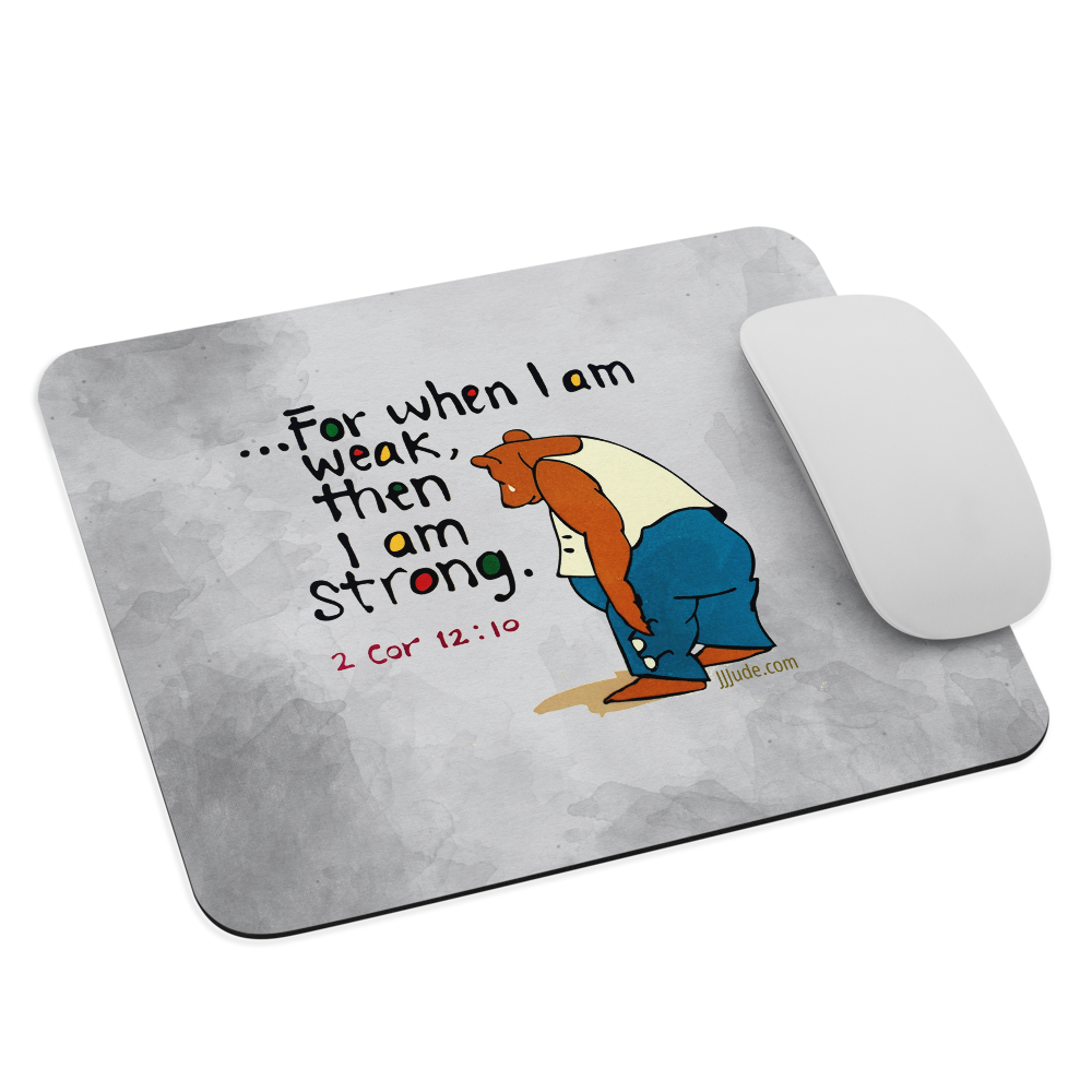 For When I am Weak - Mouse pads