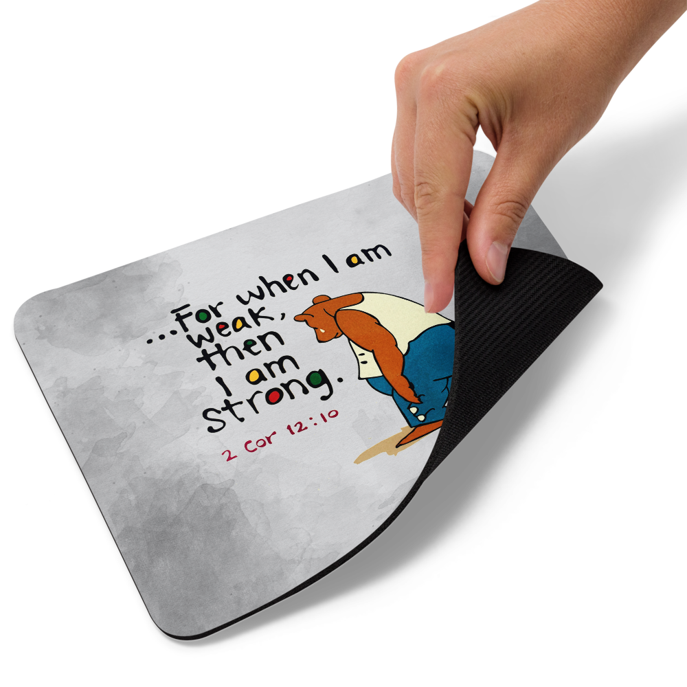 For When I am Weak - Mouse pads