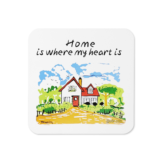 Home is where my heart is - Cork-back coaster