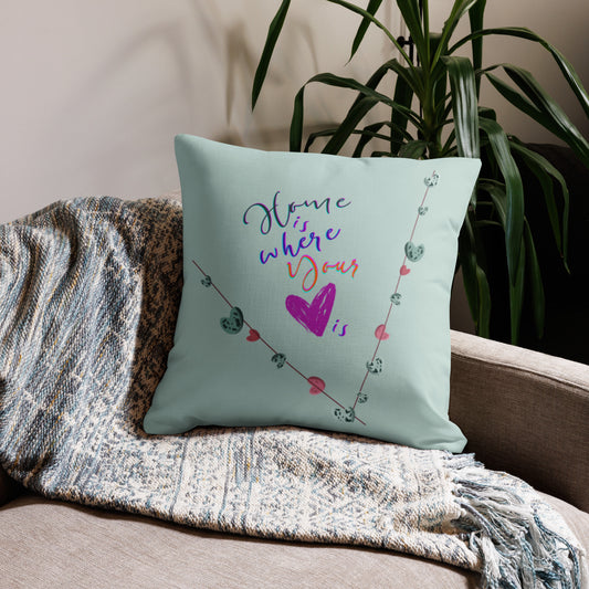 Home is Where Your Heart Is: Premium Cushions