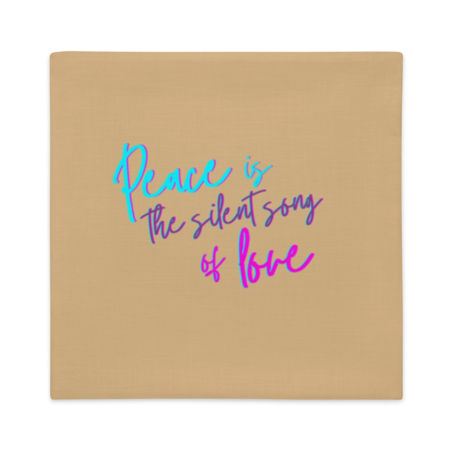 Peace is the Silent Song of Love: Premium Throw Cushions Covers 22"x22"