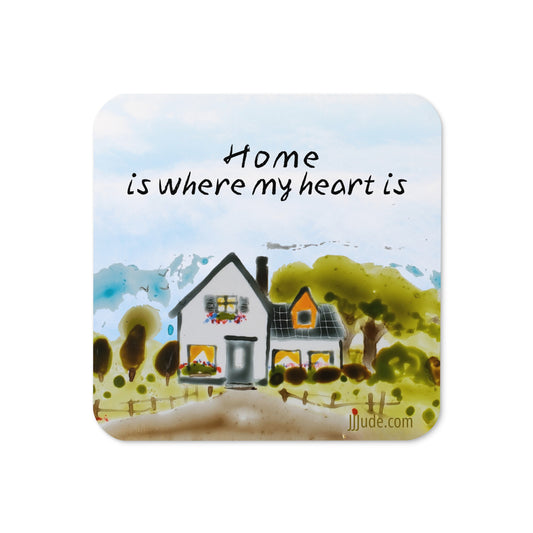 Home is Where My Heart Is - Cork-back coaster