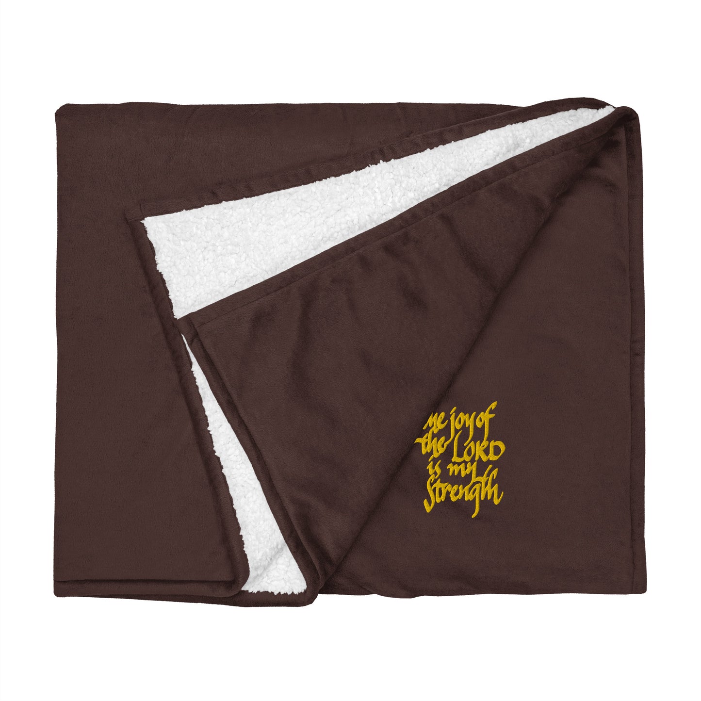 The Joy of the Lord is my Strength: Premium Embroidered Sherpa Blanket 50″ × 60″