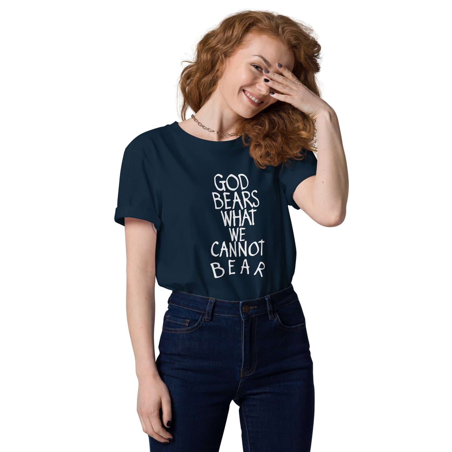 God Bears What We Cannot Bear: Unisex organic cotton t-shirts