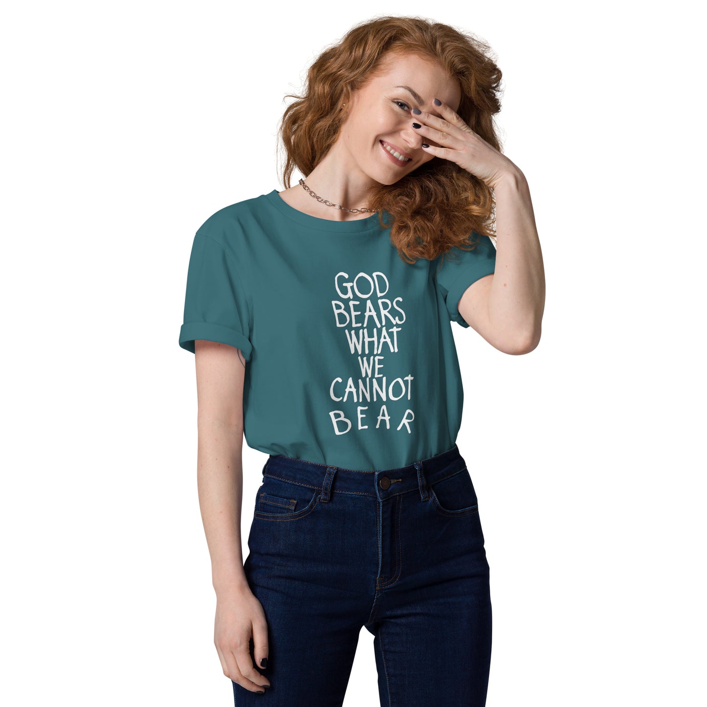 God Bears What We Cannot Bear: Unisex organic cotton t-shirts