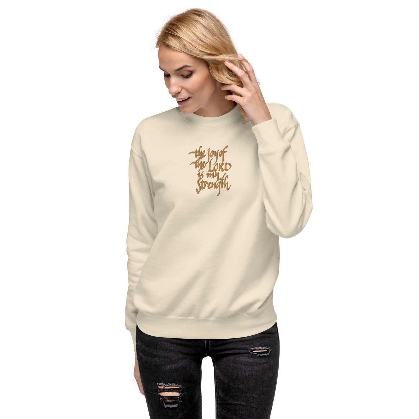 The Joy of the Lord is my Strength: Premium Embroidered Unisex Sweatshirt