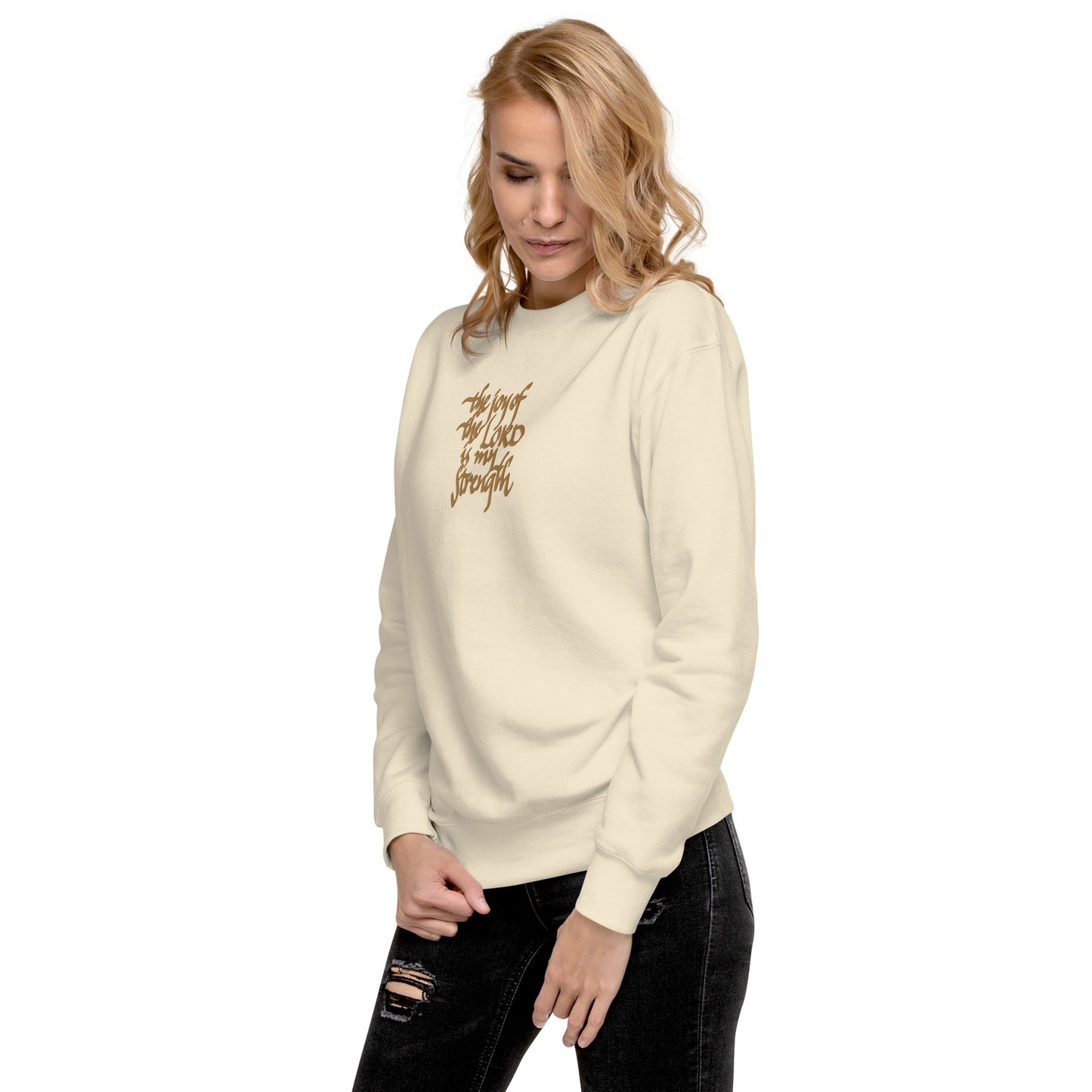 The Joy of the Lord is my Strength: Premium Embroidered Unisex Sweatshirt