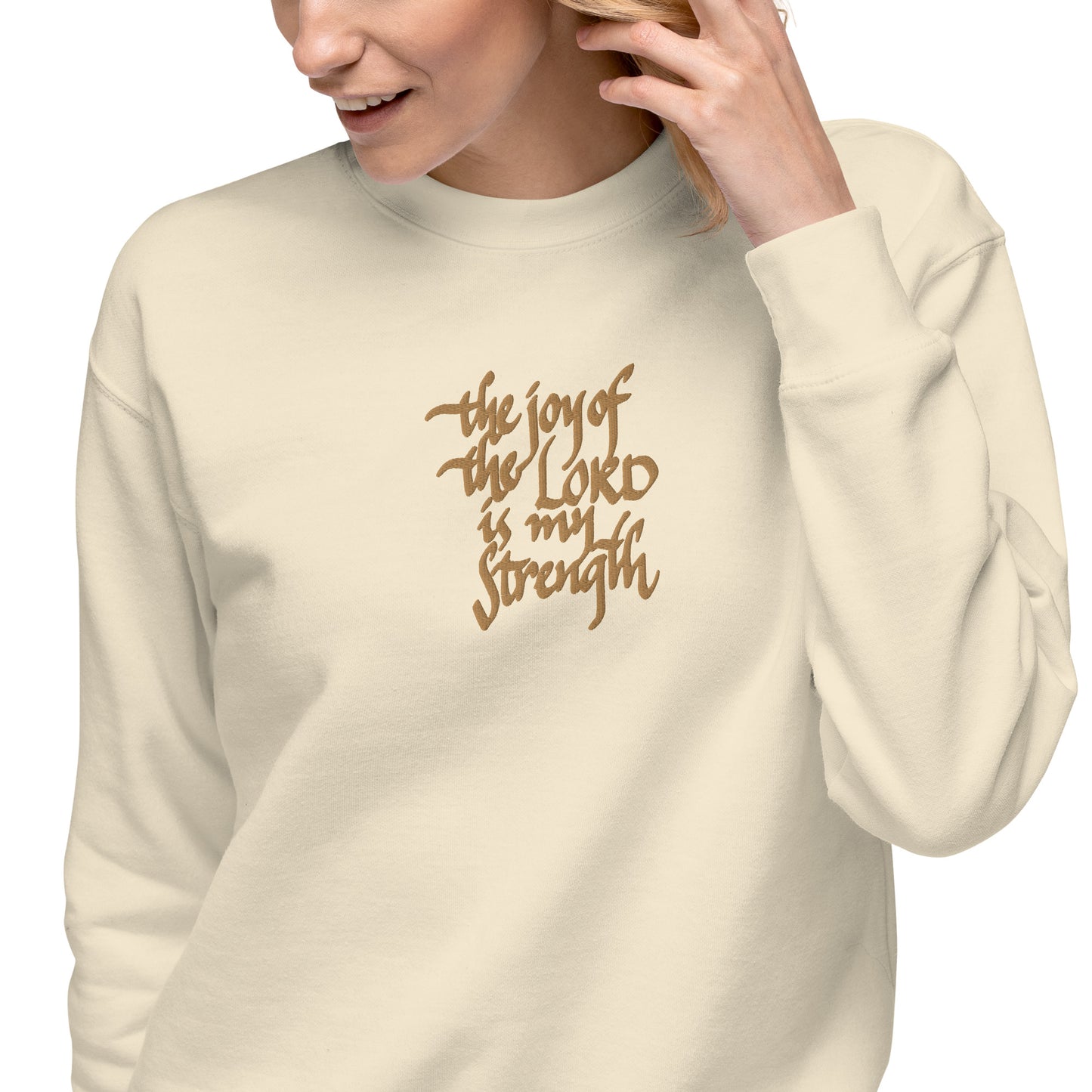 The Joy of the Lord is my Strength: Premium Embroidered Unisex Sweatshirt