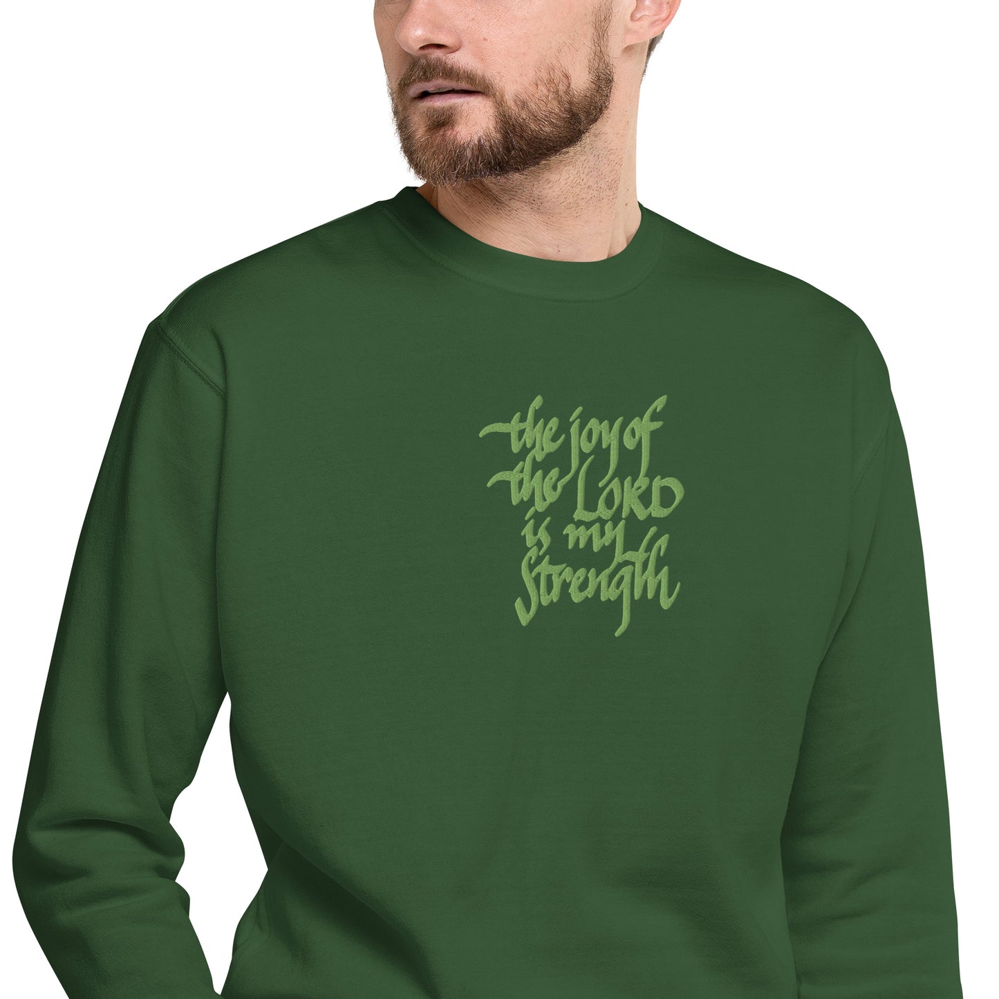 The Joy of the Lord is my Strength: Premium Embroidered Unisex Sweatshirt