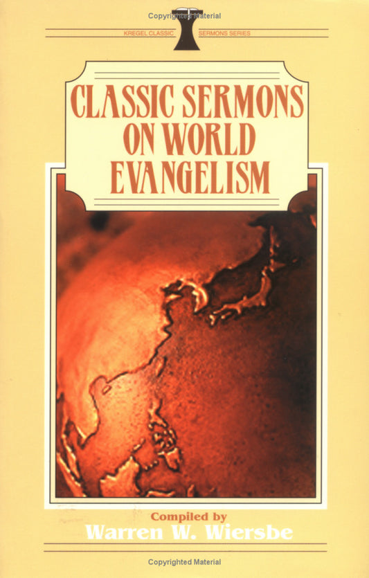 Classic Sermons on World Evangelism