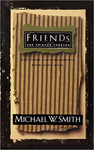 Friends are Friends Forever | JJJude | by Michael W. Smith