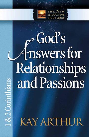 God's Answers for Relationships and Passions: 1 & 2 Corinthians