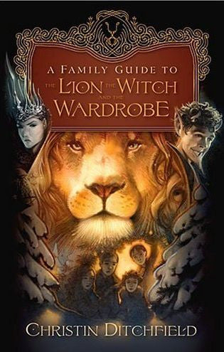 A Family Guide to The Lion, the Witch and the Wardrobe