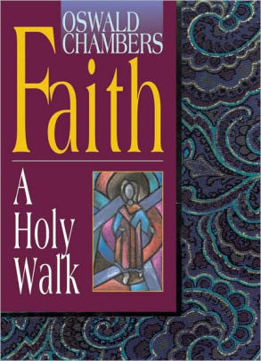 Faith: A Holy Walk
