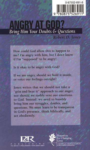 Angry at God?: Bring Him Your Doubts and Questions