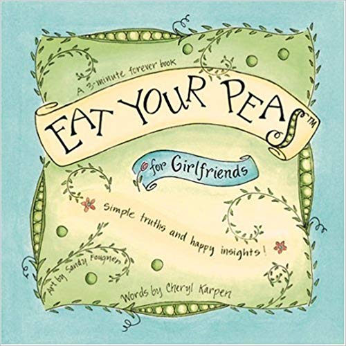 Eat Your Peas for Girlfriends