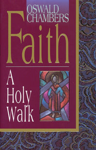 Faith: A Holy Walk