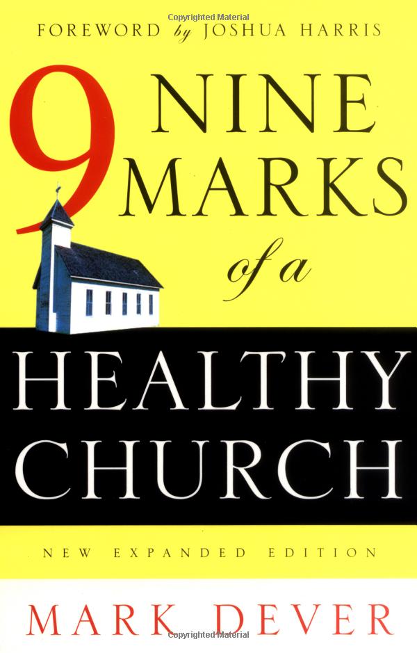 Nine Marks of a Healthy Church