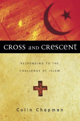 Cross And Crescent: Responding To The Challenge Of Islam