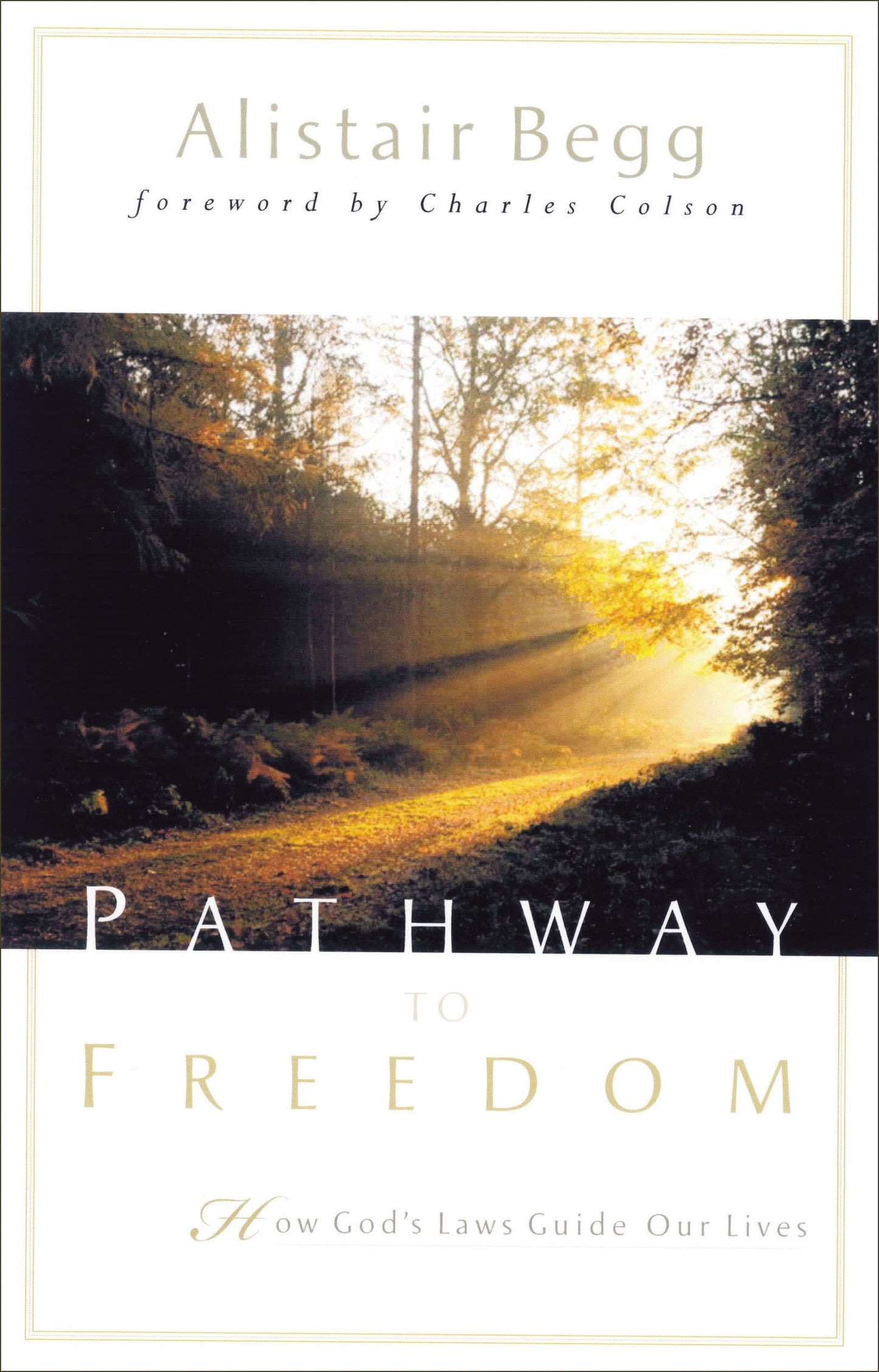 Pathway to Freedom: How God's Laws Guide Our Lives
