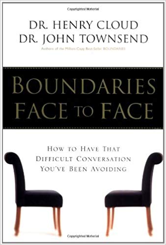 Boundaries Face to Face: How to Have That Difficult Conversation You've Been Avoiding